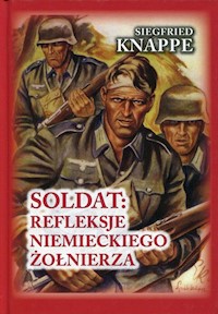 Soldat Refleksje niemieckiego żołnierza - Knappe Siegfried - książka