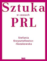 Sztuka w czasach PRL - Stefania Krzysztofowicz-Kozakowska - książka