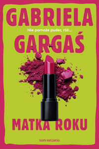 Matka roku - Gabriela Gargaś - ebook + audiobook + książka