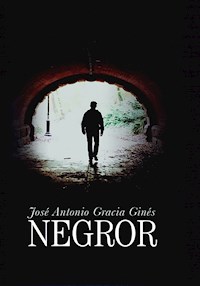 Negror - José Antonio Gracia Ginés - ebook