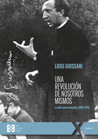 Una revolución de nosotros mismos - Giussani Luigi - ebook