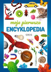 Moja pierwsza encyklopedia - zbiorowa praca - książka