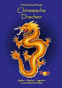 Chinesische Drachen - Heide-Renate Döringer - ebook