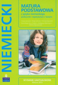 Matura Podstawowa z języka niemieckiego podręcznik i repetytorium z testami z płytą CD - Serzysko Cezary, Sekulski Birgit, Gajownik Tomasz - książka