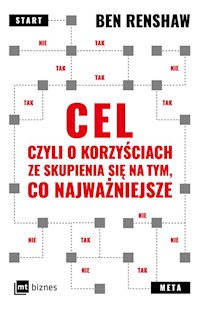 Cel czyli o korzyściach ze skupienia się na tym co najważniejsze - Renshaw Ben - książka