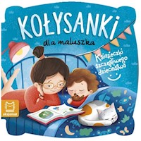 Kołysanki dla maluszka Książeczki szczęśliwego dzieciństwa -  - książka