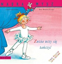 Mądra Mysz Zuzia uczy się tańczyć - Schneider Liane - książka