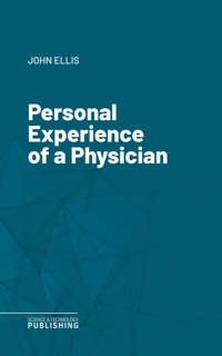 Personal Experience of a Physician - Ellis John - ebook