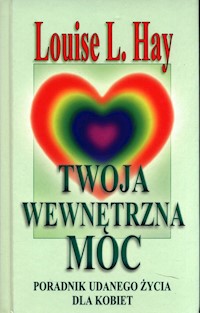 Twoja wewnętrzna moc - Hay Louise L. - książka