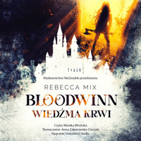 Bloodwinn. Wiedźma krwi - Rebecca Mix - ebook + audiobook