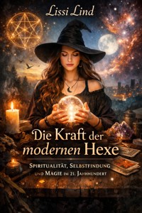 Die Kraft der modernen Hexe - Lissi Lind - ebook