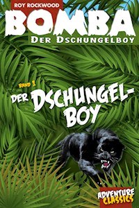 Bomba der Dschungelboy - Roy Rockwood - ebook