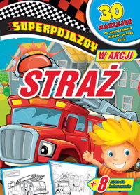Superpojazdy w akcji. Straż - zbiorowa praca - książka