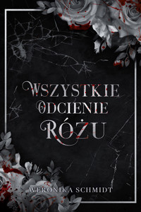 Wszystkie odcienie różu - Schmidt Weronika - ebook