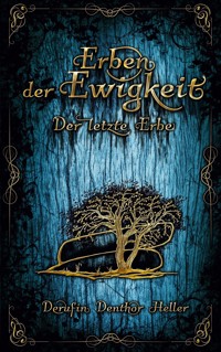 Erben der Ewigkeit - Derufin Denthor Heller - ebook