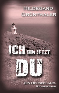 Ich bin jetzt DU - Hildegard Grünthaler - ebook