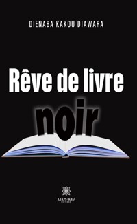 Rêve de livre noir - Dienaba Kakou Diawara - ebook