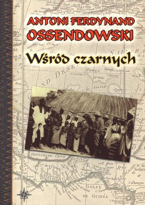 Wśród czarnych - Antoni Ferdynand Ossendowski - książka