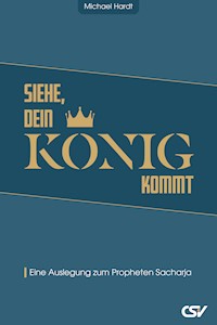 Siehe, dein König kommt - Michael Hardt - ebook