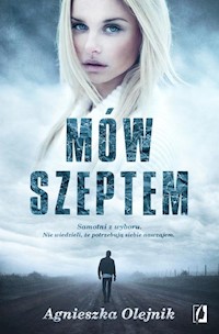 Mów szeptem - Agnieszka Olejnik - książka