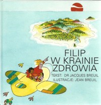 Filip w Krainie Zdrowia - Jacques Breuil  - ebook