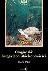 Otogizoshi Księga japońskich opowieści - Dazai Osamu - książka