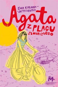 Agata z placu Słonecznego - Ewa Karwan-Jastrzębska - ebook + książka