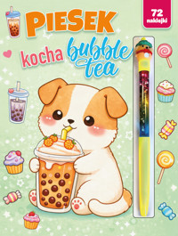 Piesek kocha bubble tea - zbiorowa praca - książka