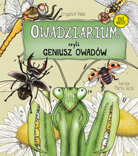 Owadziarium, czyli geniusz owadów - Krzysztof Pabis - książka