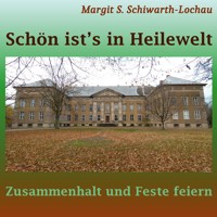 Schön ist's in Heilewelt - Margit S. Schiwarth-Lochau - ebook
