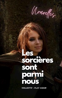 Les sorcières sont parmi nous - Play Again Collectif - ebook