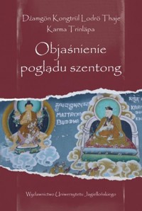 Objaśnienie poglądu szentong - Trinläpa Karma, Thaje Dźamgön Kongtrül Lodrö - książka