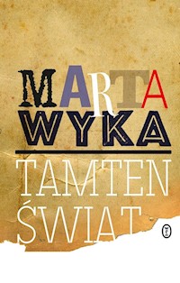 Tamten świat - Marta Wyka - ebook + książka