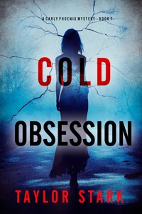Cold Obsession (A Carly Phoenix FBI Suspense Thriller—Book 7) - Taylor Stark - ebook