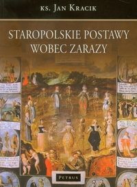 Staropolskie postawy wobec zarazy - Jan Kracik - książka