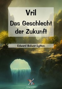 Vril - Edward Bulwer-Lytton - ebook