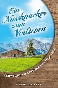 Ein Nussknacker zum verlieben - Martina Brunnert - ebook