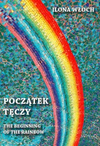 Początek tęczy - Włoch Ilona - książka