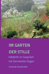 Im Garten der Stille - Gerhardt Staufenbiel - ebook