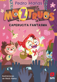 Moztruos 11: Caperucita fantasma - Pedro Mañas Romero - ebook