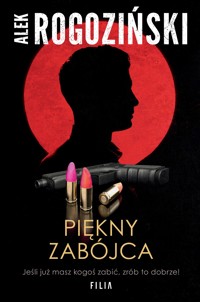 Piękny zabójca - Alek Rogoziński - ebook + audiobook + książka
