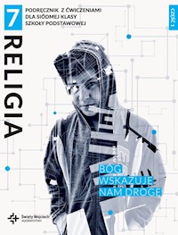 Religia 7 Bóg wskazuje nam drogę Podręcznik z ćwiczeniami Część 1 -  - książka