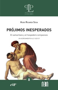 Prójimos inesperados: el samaritano y el hospedero compasivos - Hugo Ricardo Sosa - ebook