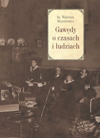Gawędy o czasach i ludziach - Meysztowicz Walerian - książka