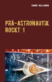 Prä-Astronautik rockt! - Simone Guillaumon - ebook