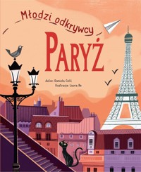Młodzi Odkrywcy. Paryż - Daniela Celli - książka