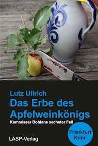 Das Erbe des Apfelweinkönigs - Lutz Ullrich - ebook
