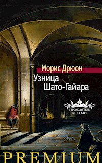 Узница Шато-Гайара - Морис Дрюон - ebook