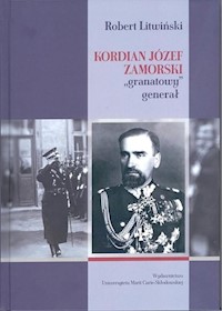 Kordian Józef Zamorski granatowy generał - Litwiński Robert - książka