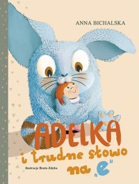 Adelka i trudne słowo na `e` - Anna Bichalska - książka